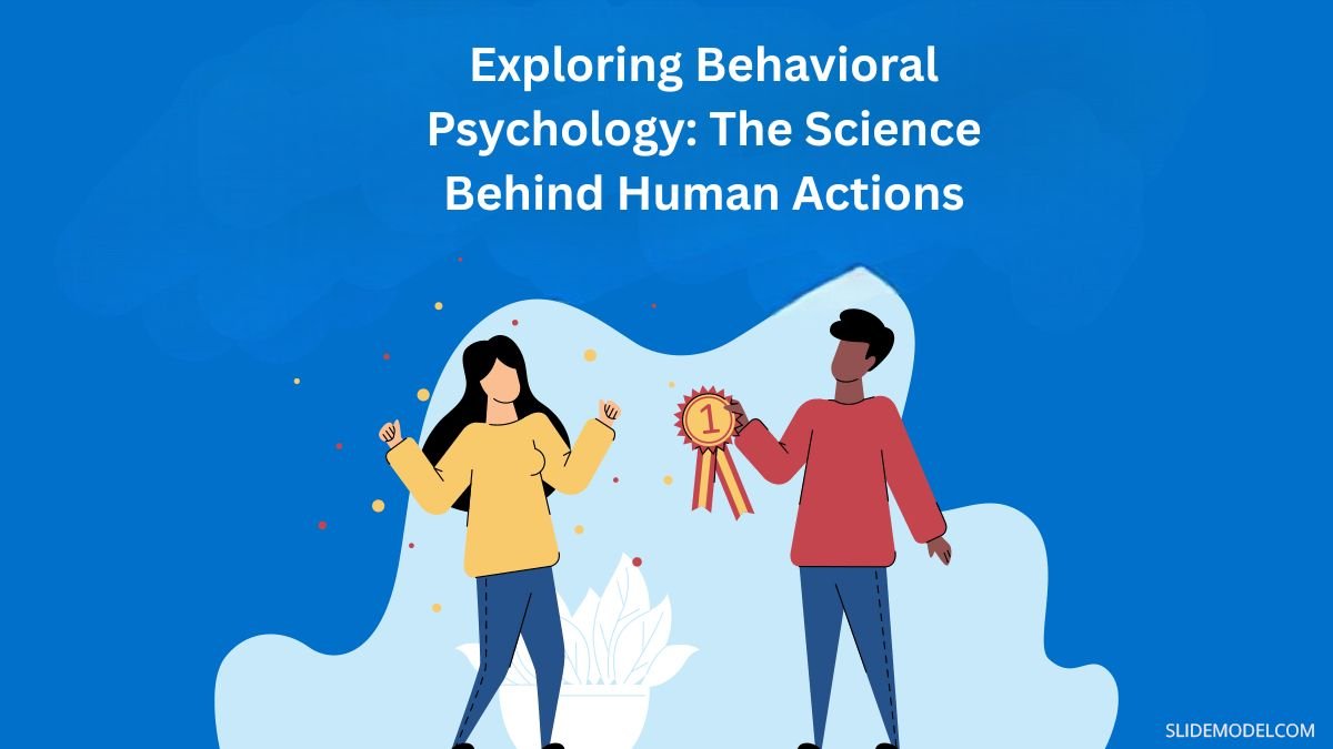 Exploring Behavioral Psychology: The Science Behind Human Actions